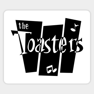 The Toasters Magnet